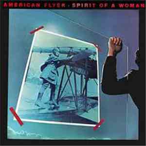 American Flyer - Spirit Of A Woman