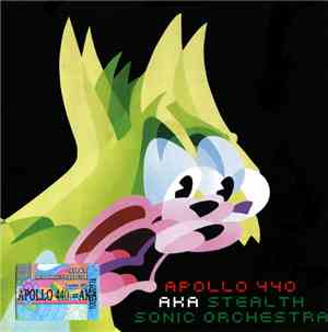 Apollo 440 Aka Stealth Sonic Orchestra - Apollo 440 AKA Stealth Sonic Orchestra