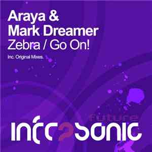 Araya & Mark Dreamer - Zebra / Go On!