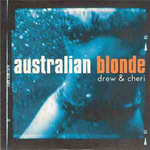 Australian Blonde - Drew & Cheri