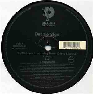 Beanie Sigel - Gotta Have It