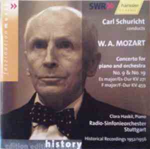 Carl Schuricht Conducts W. A. Mozart, Clara Haskil, Radio-Sinfonieorchester Stuttgart - Concerto For Piano And Orchestra No. 9 & No. 19