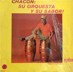 Chacon Y Su Orquesta - Chacon: Su Orquesta Y Su Sabor