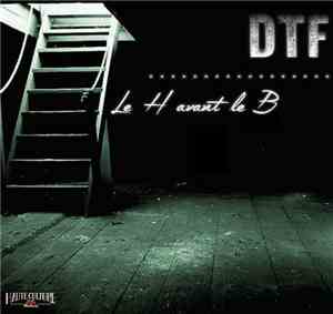 DTF  - Le H Avant Le B