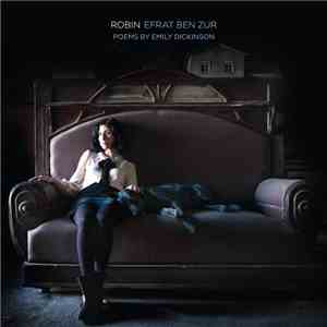 Efrat Ben Zur - Robin (Poems By Emily Dickinson)