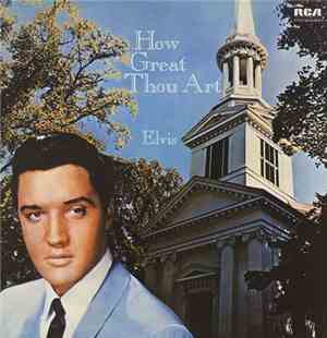 Elvis Presley - How Great Thou Art