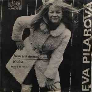 Eva Pilarová - Jsem Tvá Dlouhá Pouť / Rodeo