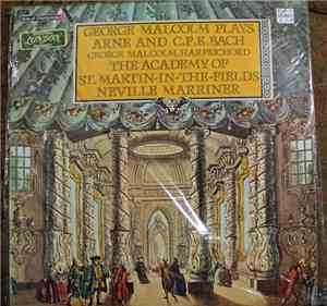 George Malcolm Plays Arne And C.P.E. Bach / The Academy Of St.-Martin-In-The-Fields / Neville Marriner - George Malcolm Plays Arne And C.P.E. Bach