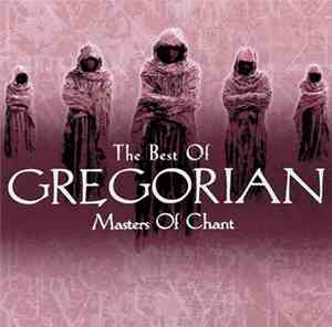 Gregorian - The Best Of Gregorian Masters Of Chant