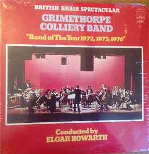 Grimethorpe Colliery Band , Conducted By Elgar Howarth - British Brass Spectacular – 