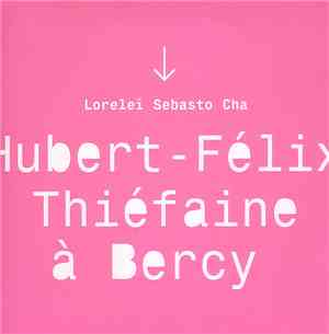 Hubert Félix Thiéfaine - Loreleï Sebasto Cha (Hubert-Félix Thiéfaine A Bercy)