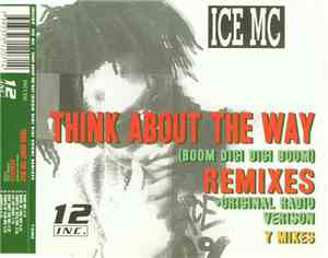 ICE MC - Think About The Way (Boom Digi Digi Boom) (Remixes)