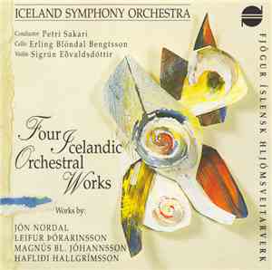 Iceland Symphony Orchestra, Sakari, Bengtsson, Eðvaldsdóttir - Four Icelandic Orchestral Works