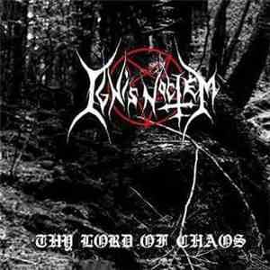 Ignis Noctem - Thy Lord Of Chaos