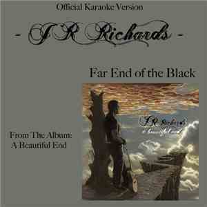 J. R. Richards - Far End Of The Black (Karaoke Version)