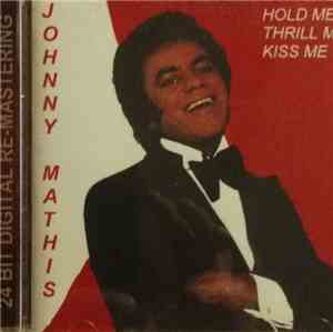 Johnny Mathis - Hold Me Thrill Me Kiss Me