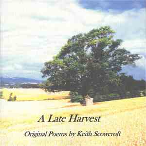 Keith Scowcroft - A Late Harvest