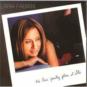 Lara Fabian - Ne Lui Parlez Plus D'Elle