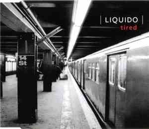 Liquido - Tired