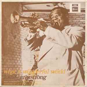 Louis Armstrong - What A Wonderful World
