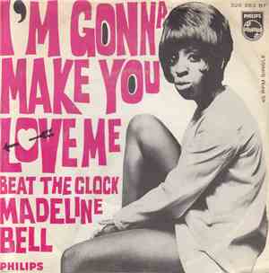 Madeline Bell - I'm Gonna Make You Love Me