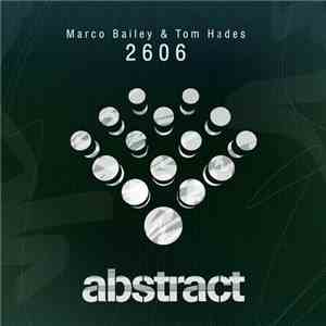 Marco Bailey & Tom Hades - 2606