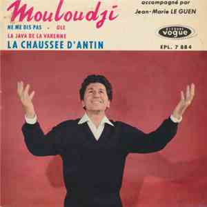 Mouloudji - Ne Me Dis Pas / Ole / La Chaussee D'Antin / La Java De La Varenne