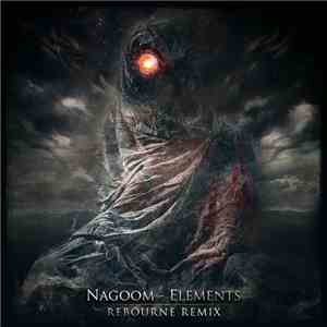 Nagoom - Elements (Rebourne Remix)