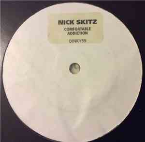 Nick Skitz / Comfortable Addiction - Gimme More / Groovechild