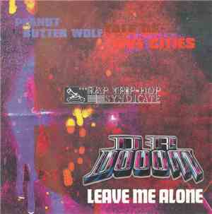 Peanut Butter Wolf / Dr. Dooom - Tale Of Five Cities / Leave Me Alone