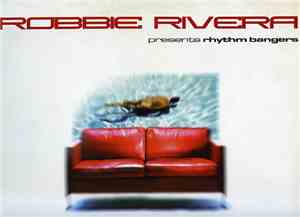 Robbie Rivera Presents Rhythm Bangers - Bang
