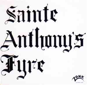 Sainte Anthony's Fyre - Sainte Anthony's Fyre
