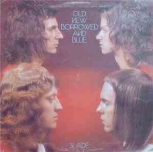 Slade - Old New Borrowed And Blue