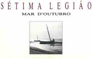 Sétima Legião - Mar D'Outubro