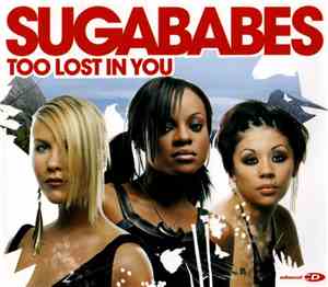 Sugababes - Too Lost In You