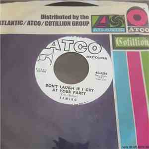 Tamiko - Don't Laugh If I Cry At Your Party