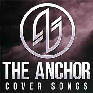 The Anchor  - Cover Songs