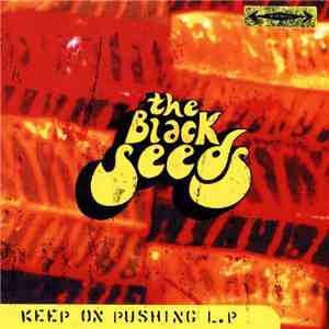 The Black Seeds - Keep On Pushing