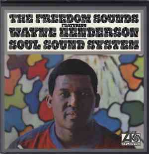 The Freedom Sounds Featuring Wayne Henderson - Soul Sound System