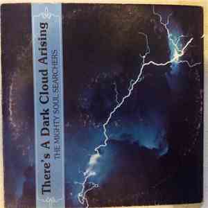 The Mighty Soul Searchers - There's A Dark Cloud Arising