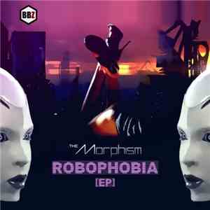 The Morphism - Robophobia EP