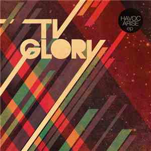 TV Glory - Havoc Arise EP