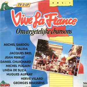 Various - Vive La France - Onvergetelijke Chansons Vol. 1