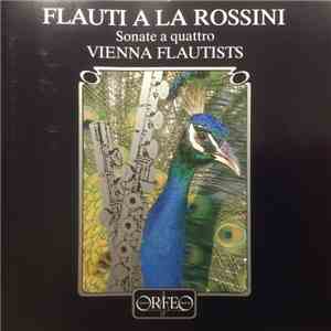 Vienna Flautists, Gioacchino Rossini - Flauti A La Rossini