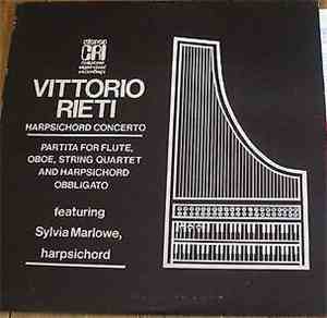 Vittorio Rieti Featuring Sylvia Marlowe - Harpsichord Concerto / Partita For Flute, Oboe, String Quartet And Harpsichord Obbligato