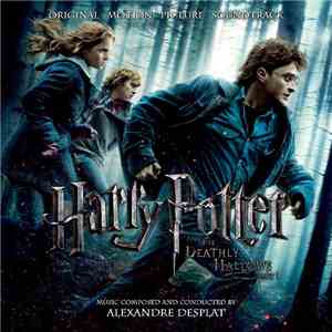 Alexandre Desplat - Harry Potter And The Deathly Hallows Part 1 (Original Motion Picture Soundtrack)