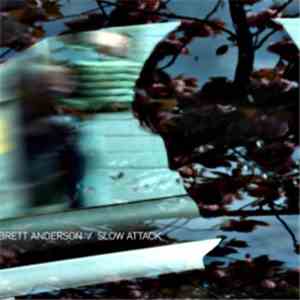 Brett Anderson - Slow Attack