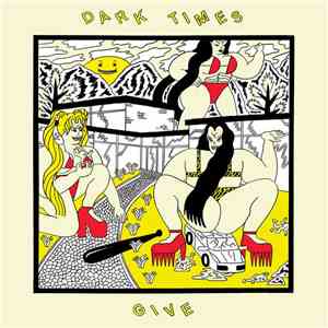 Dark Times - Give