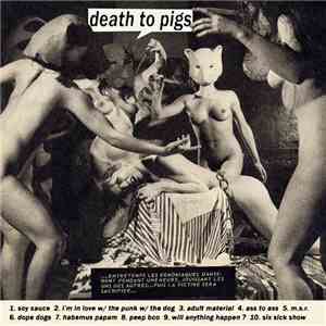 Death To Pigs / Gu Guai Xing Qiu - Death To Pigs / Gu Guai Xing Qiu
