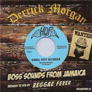 Derrick Morgan - Cool Off Rudies / Take It Easy